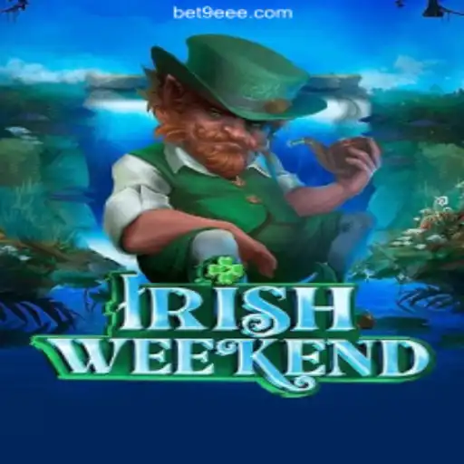 Discover the Thrill of IrishWeekend on the 9EEE.COM Platform - Online Slots Brasil #1