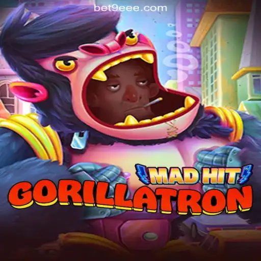 MadHitGorillatron: A Thrilling Experience on 9EEE.COM Platform - Online Slots Brasil #1